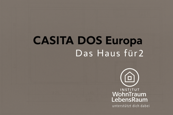 CASITA DOS Europa – Das Haus für 2